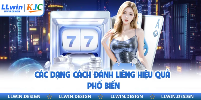 Các dạng cách đánh liêng hiệu quả phổ biến