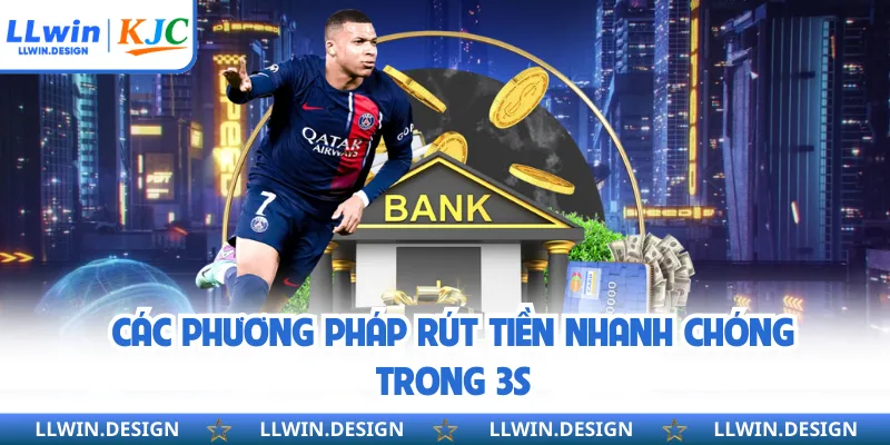Các phương pháp rút tiền nhanh chóng trong 3s