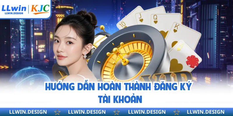 Hướng dẫn hoàn thành đăng ký tài khoản