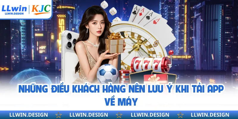 Những điều khách hàng nên lưu ý khi tải app về máy