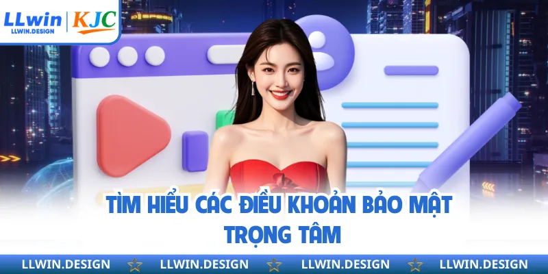 Tìm hiểu các điều khoản bảo mật trọng tâm