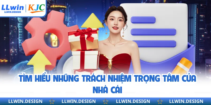 Tìm hiểu những trách nhiệm trọng tâm của nhà cái