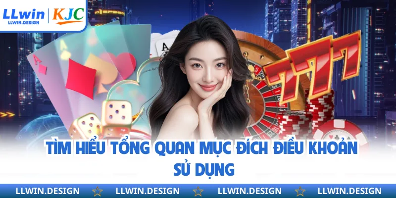 Tìm hiểu tổng quan mục đích điều khoản sử dụng